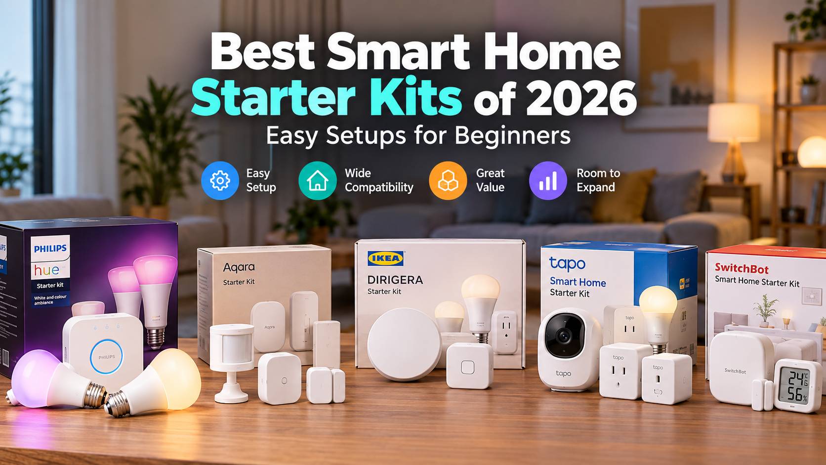 Best smart home starter kits of 2026 with Philips Hue, Aqara, IKEA, Tapo and SwitchBot devices